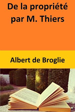 Book cover of De la propriété par M. Thiers