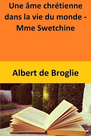 Book cover of Une âme chrétienne dans la vie du monde - Mme Swetchine