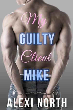 Cover of the book My Guilty Client Mike by T.A. Webb