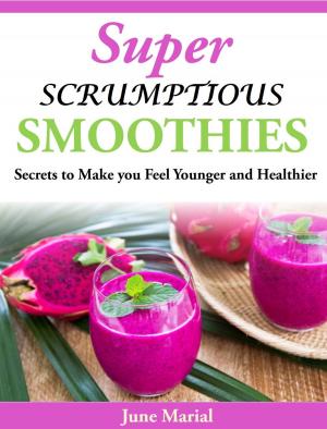 Book cover of Super Scrumptious Smoothies
