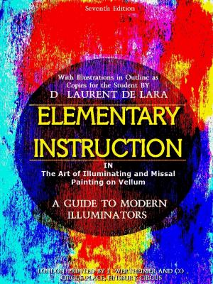 Book cover of Elementary Instruction in The Art of Illuminating and Missal Painting on Vellum