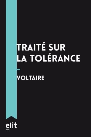Cover of the book Traité sur la tolérance by Jasmine Nicole D