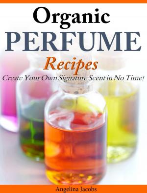 Book cover of Organic Perfume Recipes