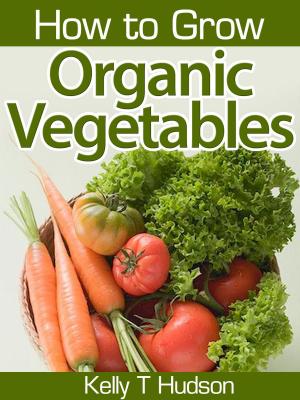 Book cover of How to Grow Organic Vegetables
