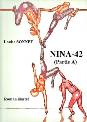 Cover of the book Nina-42 (Partie A) by Paula-Michelle Trotter