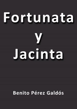 Cover of the book Fortunata y Jacinta by Miguel de Cervantes