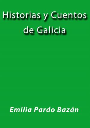 Cover of the book Historias y cuentos de Galicia by J.borja