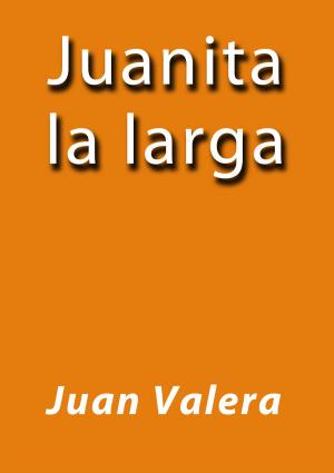 Cover of the book Juanita la larga by Edgar Allan Poe