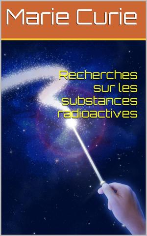 Cover of the book Recherches sur les substances radioactives by Marcel Proust