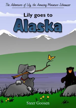 Cover of the book Lily goes to Alaska by Petra Lorentz