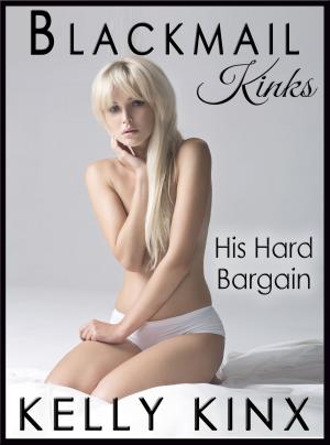 Cover of the book His Hard Bargain by Kelly Kinx