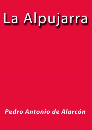 Cover of the book La Alpujarra by Emilia Pardo Bazán