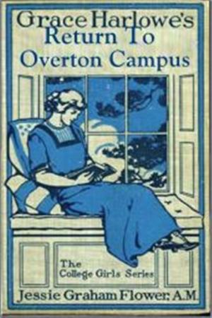 Cover of the book Grace Harlowe's Return to Overton Campus by Aline Havard
