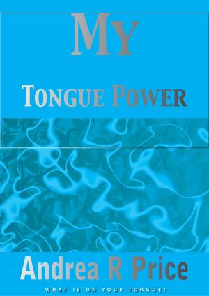 Cover of the book My Tongue Power by Brian Smith