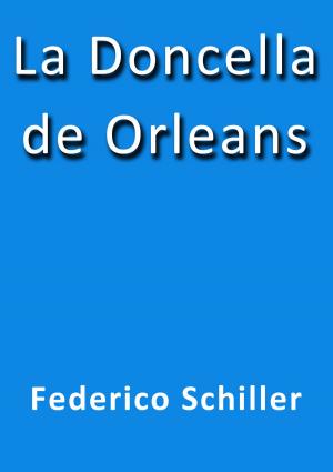 Cover of the book La doncella de Orleans by Calderón de la Barca