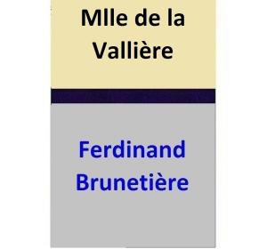 Cover of the book Mlle de la Vallière by Ferdinand Brunetière