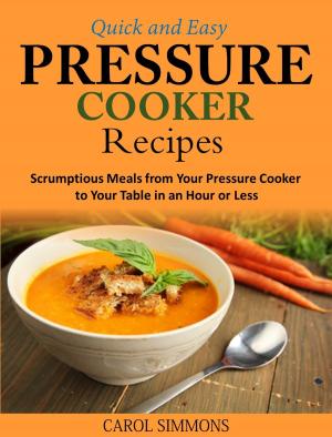 Cover of Quick and Easy Pressure Cooker Recipes