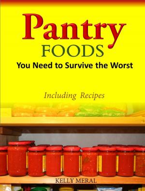 Book cover of Pantry Foods You Need to Survive the Worst