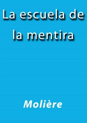 Book cover of La escuela de la mentira