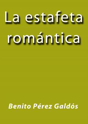 Cover of the book La estafeta romántica by Jules Verne