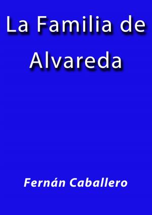 Cover of the book La familia de alvareda by Honore de Balzac