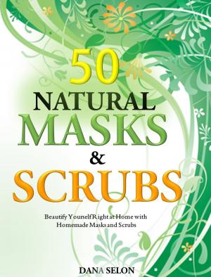 Cover of 50 Natural Masks and Scrubs