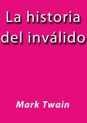 Cover of the book La historia del inválido by Gibrán Khalil Gibrán