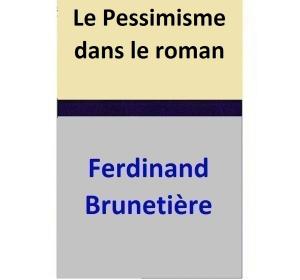 bigCover of the book Le Pessimisme dans le roman by 