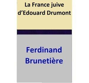 Cover of the book La France juive d’Edouard Drumont by Ferdinand Brunetière
