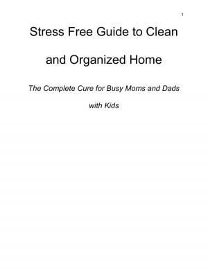 Book cover of Stress Free Guide to Clean and Organized Home