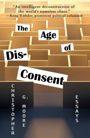 Cover of the book The Age of Dis-Consent by Christopher G. Moore, John Burdett, Mike Lawson