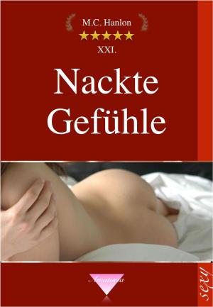 Cover of the book Nackte Gefühle by M.C. Hanlon