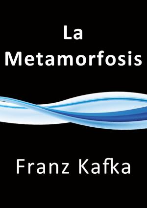 Cover of the book La metamorfosis by Miguel de Cervantes
