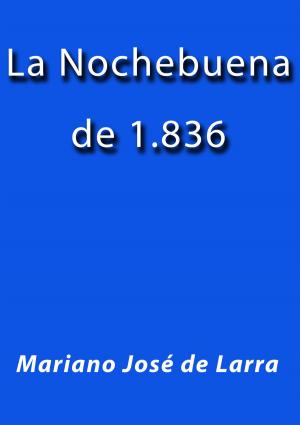 Cover of the book La Nochebuena de 1836 by Jose Borja