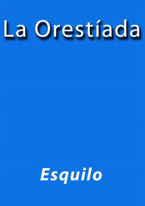 Cover of the book La orestiada by Leopoldo Alas Clarín
