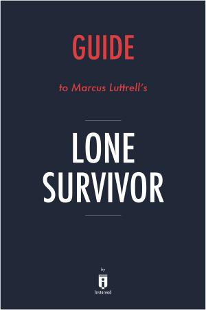 Cover of the book Guide to Marcus Luttrell’s Lone Survivor by Instaread by Instaread