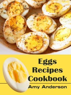 Cover of the book Eggs Recipes Cookbook by Karina Inkster
