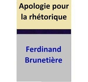 Cover of the book Apologie pour la rhétorique by Debra Mullins