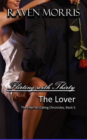 Book cover of Flirting With Thirty - The Lover