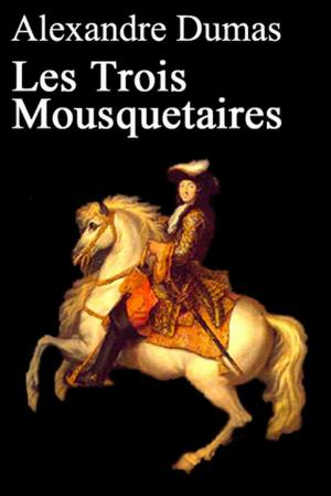 Cover of the book Les trois mousquetaires (complet) by 短編小説研究会