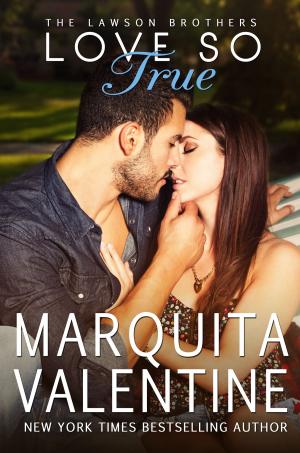 Cover of the book Love So True by Marquita Valentine