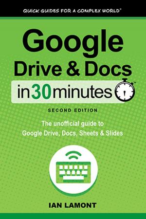 Cover of Google Drive and Docs in 30 Minutes (2nd Edition)