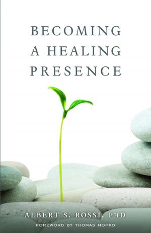Cover of the book Becoming a Healing Presence by Ashley Lackovich-Van Gorp