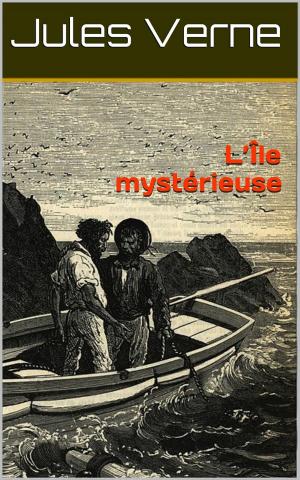 Cover of the book L’Île mystérieuse by Paul Alexis