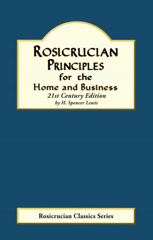 Book cover of Rosicrucian Principles for the Home and Business