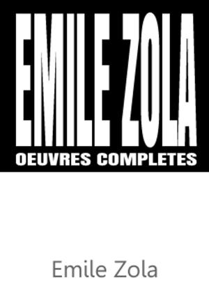 Book cover of Emile Zola Oeuvres Complètes ( Nouvelle Version )