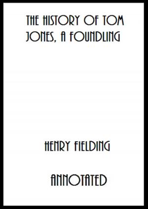 Cover of the book The History of Tom Jones, a Foundling (Annotated) by Mary Shelley