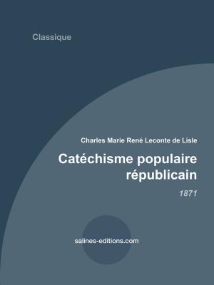 Cover of the book Catéchisme populaire républicain by Salines éditions