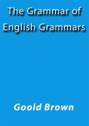 Cover of the book The grammar of English grammars by Anónimo