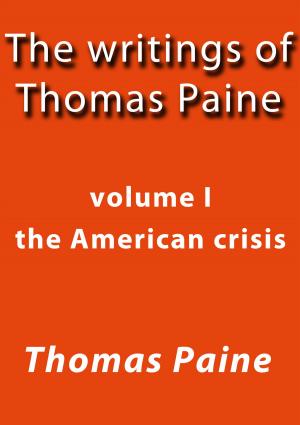 Cover of the book The writings of Thomas Paine I by Julio Verne